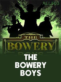 The Bowery Boys